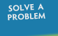 Solve a Problem